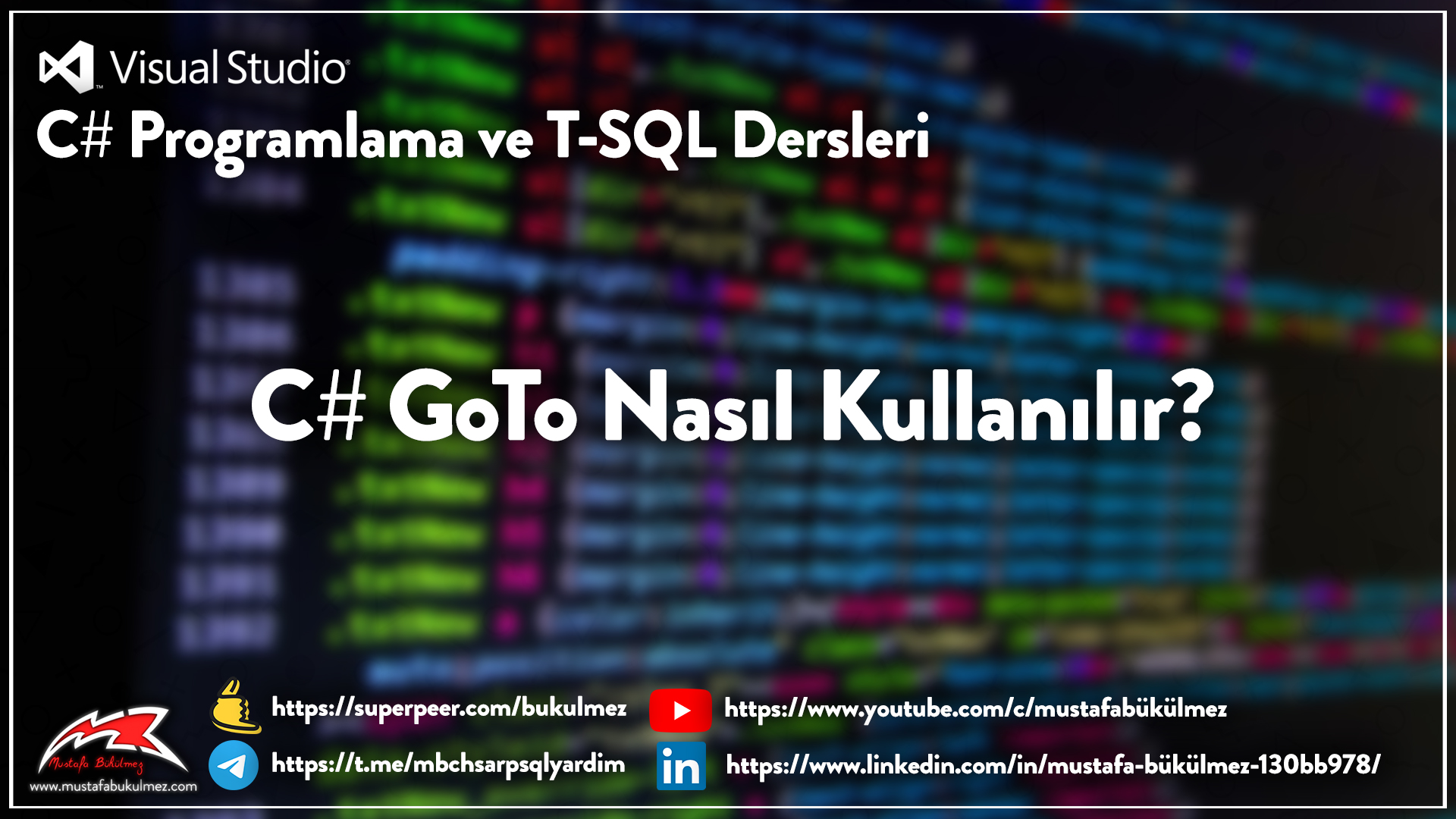 C# GoTo Nasıl Kullanılır? – Mustafa BÜKÜLMEZ