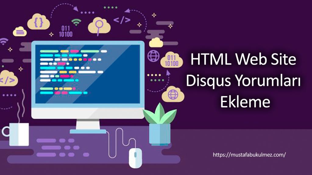 HTML Web Site Disqus Yorumları Ekleme