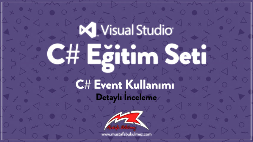 C# Event Kullanımı Detaylı İnceleme