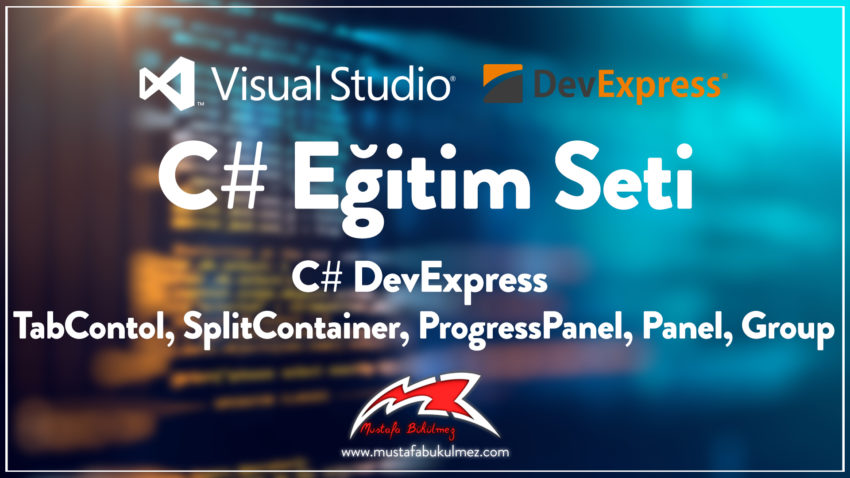 C# DevExpress TabContol, SplitContainer, ProgressPanel, Panel, Group