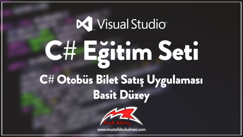 C# Otobüs Bilet Satış Uygulaması – Basit Düzey