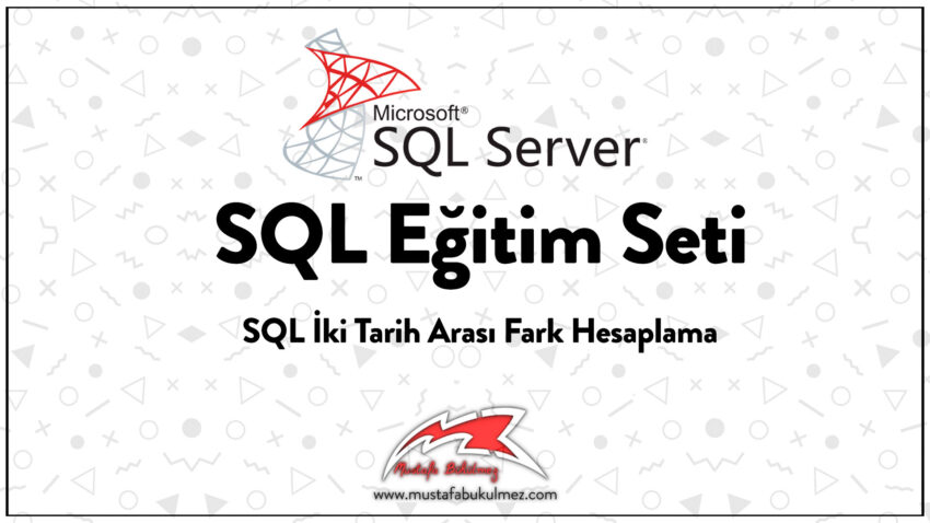 SQL İki Tarih Arası Fark Hesaplama