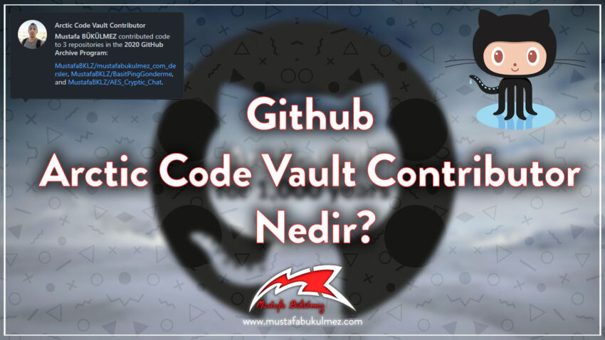 Github Arctic Code Vault Contributor Nedir?