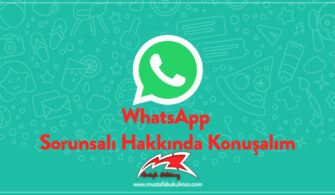 WhatsApp Sorunsalı Hakkında Konuşalım