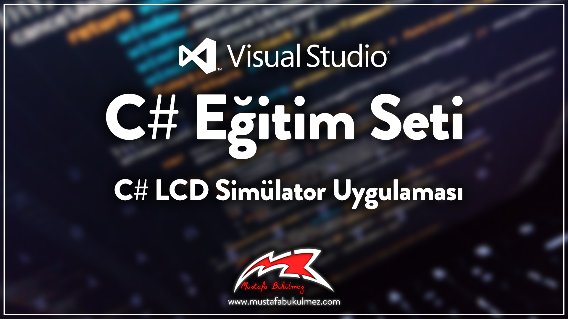 C# LCD Simülator Uygulaması – Mustafa BÜKÜLMEZ