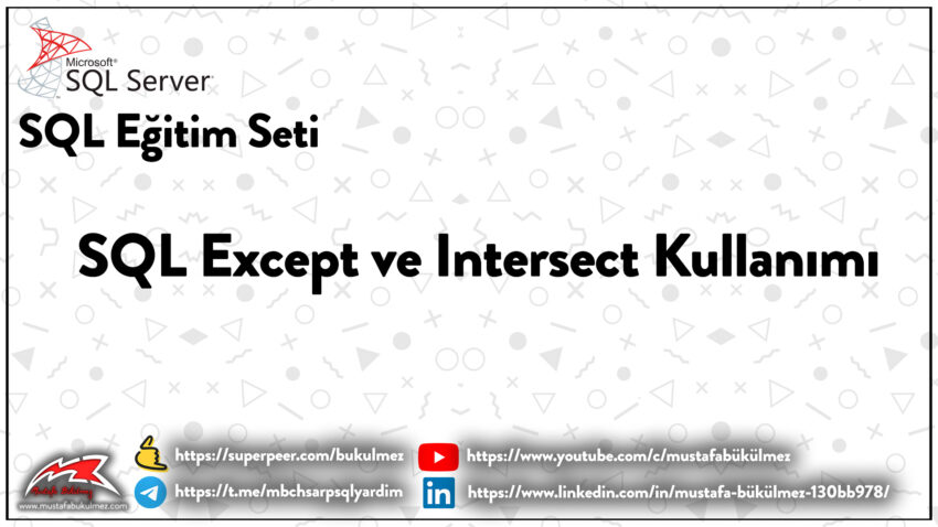 SQL Except ve Intersect Kullanımı