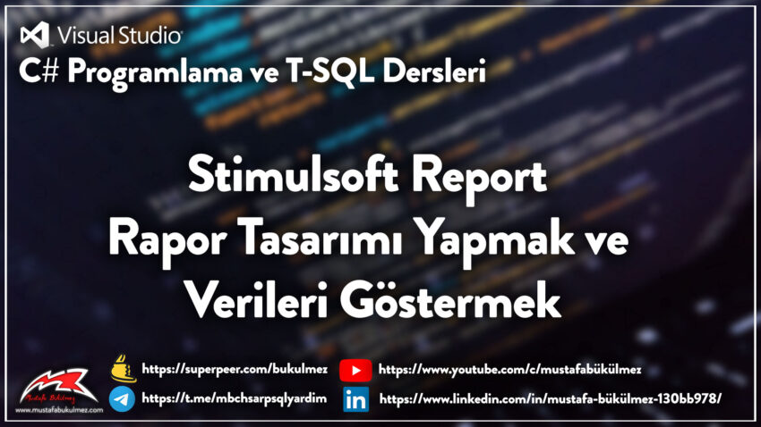 Stimulsoft Report Rapor Tasarımı Yapmak