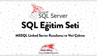 MSSQL Linked Server Kurulumu ve Veri Çekme