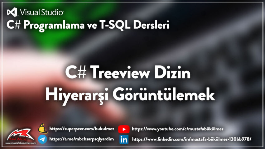 C# Treeview Dizin Hiyerarşi Görüntülemek