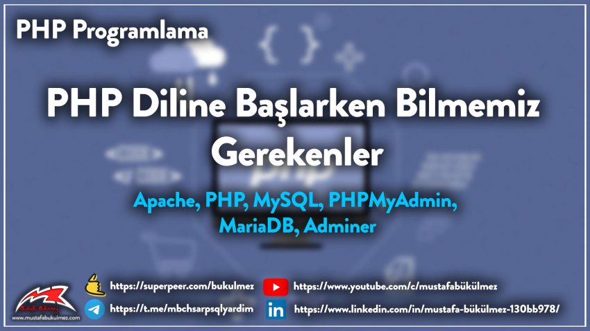 PHP Diline Başlarken Bilmemiz Gerekenler