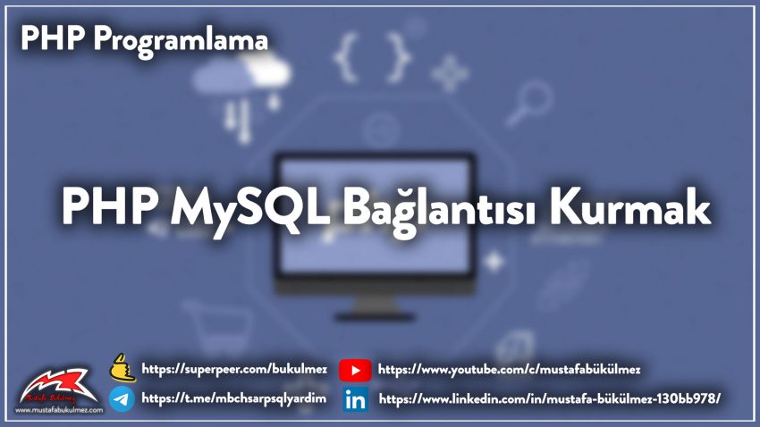 PHP MySQL Bağlantısı Kurmak