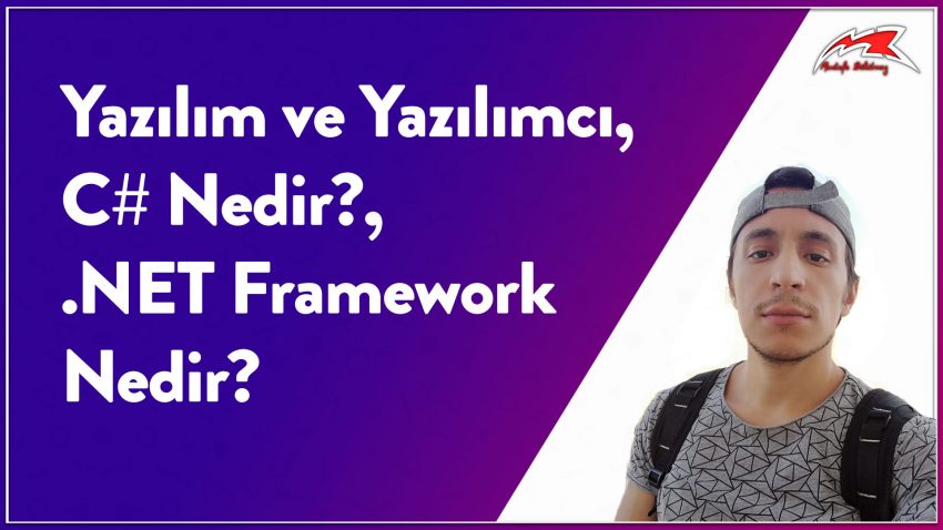 Yazılımcı Kime Denir? C# ve .Net Framework Kısaca Nedir? [VIDEO]