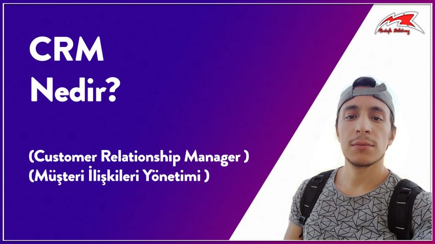 CRM Nedir? Customer Relationship Manager [VIDEO]