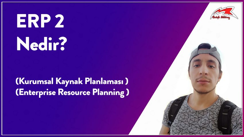ERP 2 Nedir? Enterprise Resource Planning 2 [VIDEO]