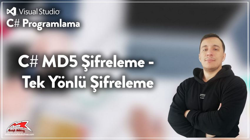 C# MD5 Şifreleme – Tek Yönlü Şifreleme