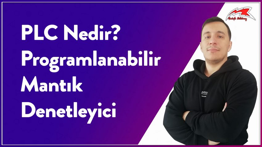 PLC Nedir? Programlanabilir Mantık Denetleyici