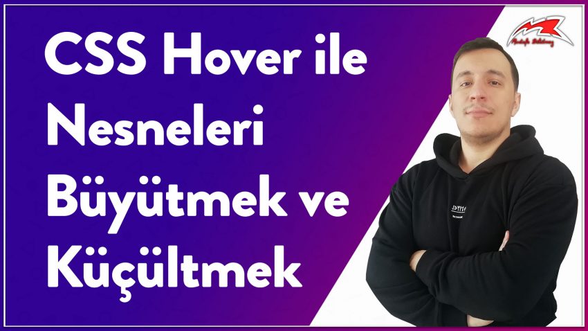 CSS Hover ile Nesneleri Büyütmek ve Küçültmek