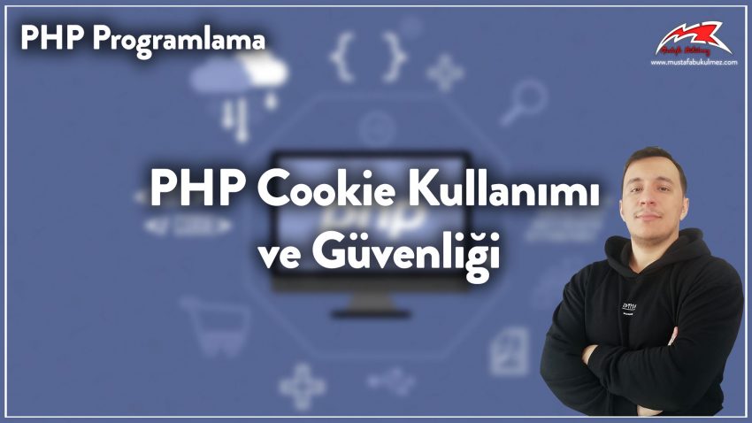 PHP Cookie Kullanımı ve Güvenliği