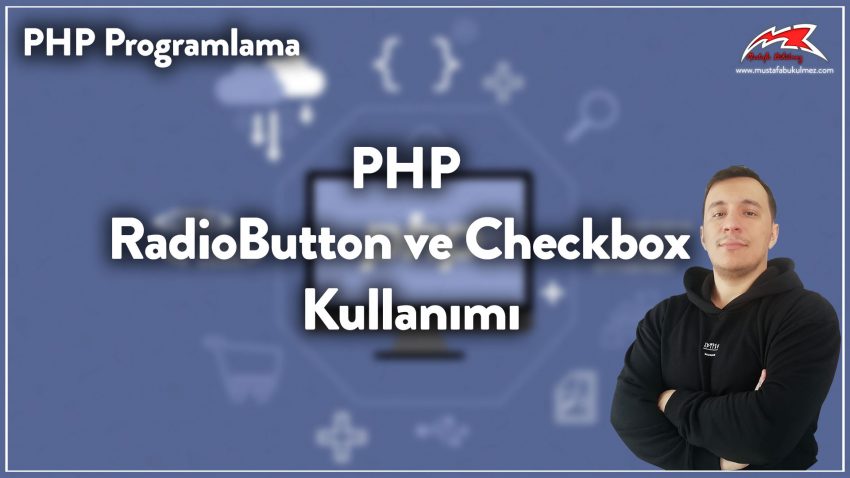 PHP RadioButton ve Checkbox  Kullanımı