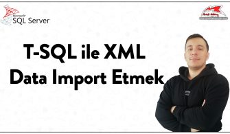 T-SQL ile XML Data Import Etmek