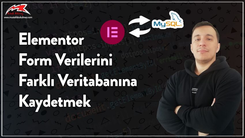 Elementor Form Verilerini Farklı Veritabanına Kaydetmek