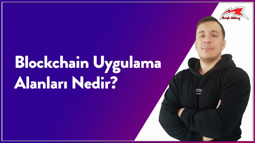 Blockchain Uygulama Alanları Nedir?