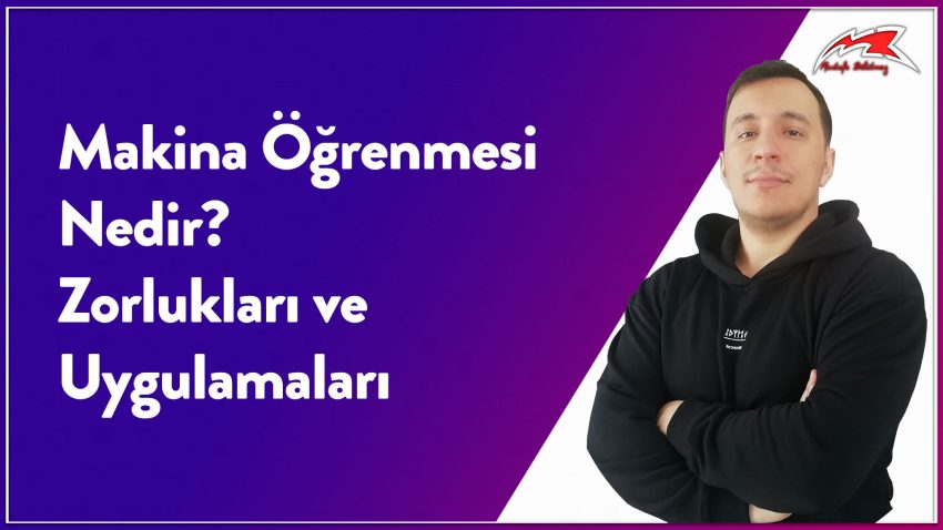 Makina Öğrenmesi Nedir?