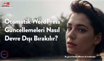 Otomatik-WordPress-Güncellemeleri-Nasıl-Devre-Dışı-Bırakılır