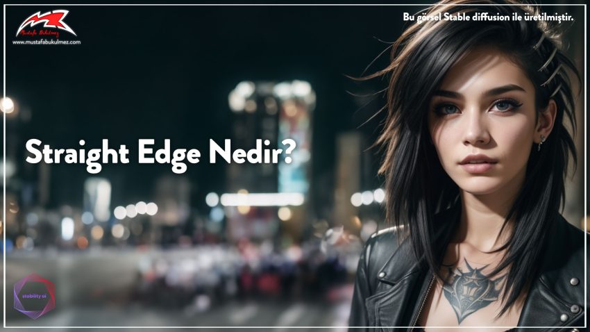 Straight Edge Nedir?